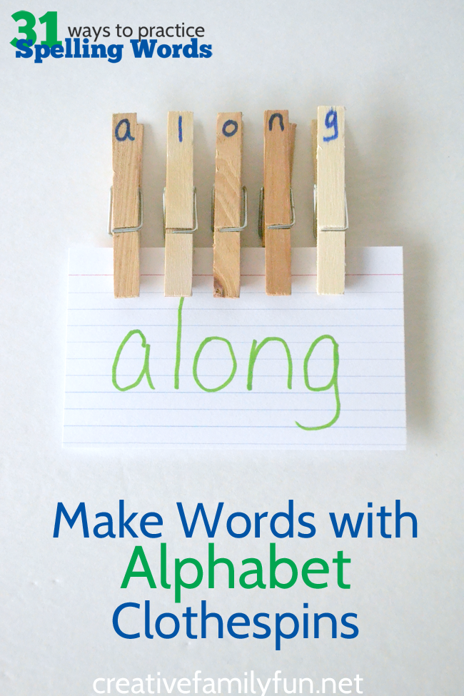 Use a set of alphabet clothespins to practice spelling words, sight words, and word families. They're easy to make and fun to use.