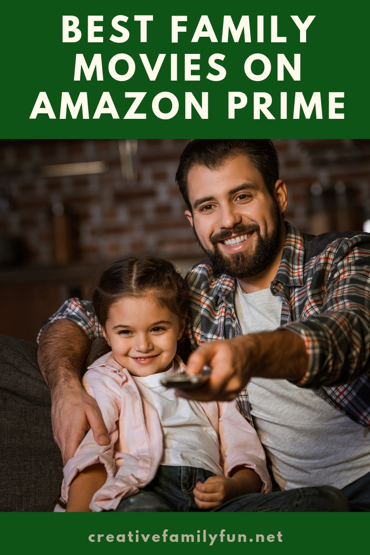 Top Family Movies on Amazon Prime Creative Family Fun